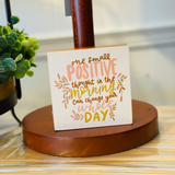 Positive Vibe Sign